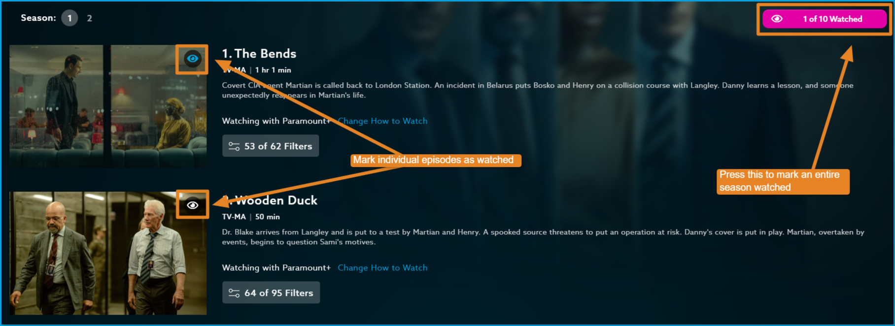 Mark_as_Watched_Episodes_Page_The_Agency.png | CONTENT: Episode list for The Agency Season 1 on VidAngel, showing two episodes with blue eyeball icons highlighted in orange borders. An orange arrow labeled "Mark individual episodes as watched" points to the episode-level eyeball icons. A second orange arrow labeled "Press this to mark an entire season watched" points to the pink "1 of 10 Watched" button in the upper right corner. 