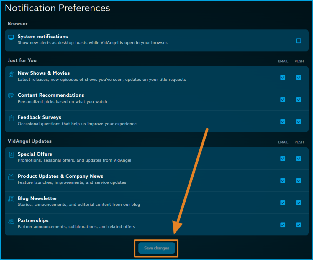 Notification_preferences_web.png | CONTENT: Notification Preferences page on web, showing Browser, Just for You, and VidAngel Updates sections with email/push toggles, and an arrow pointing to the Save changes button at the bottom